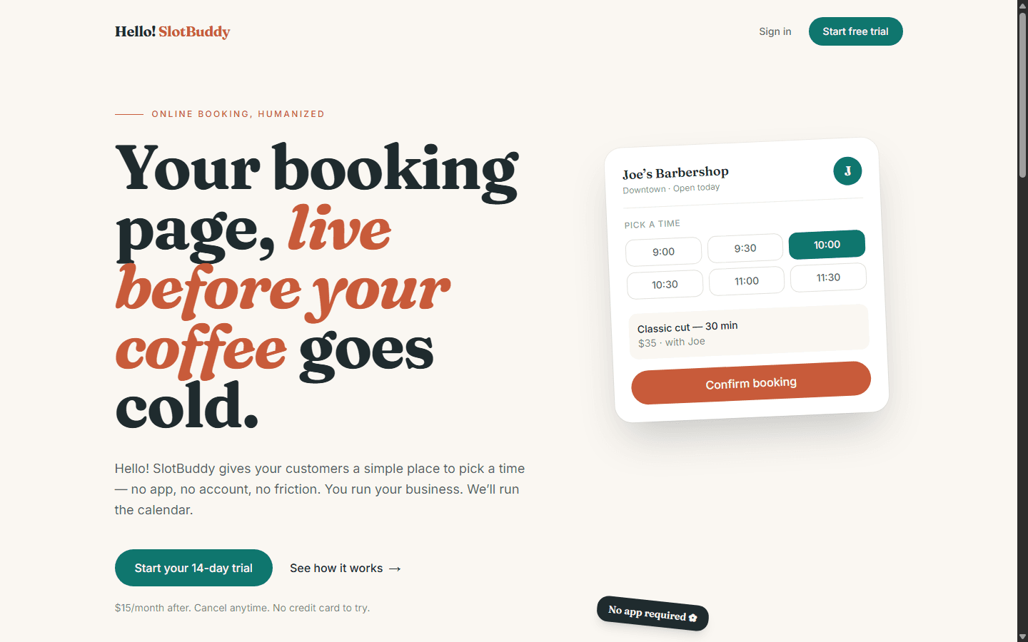 SlotBuddy homepage hero — cream background, serif headline reading Your booking page, live before your coffee goes cold, with a booking UI mockup for Joe's Barbershop.